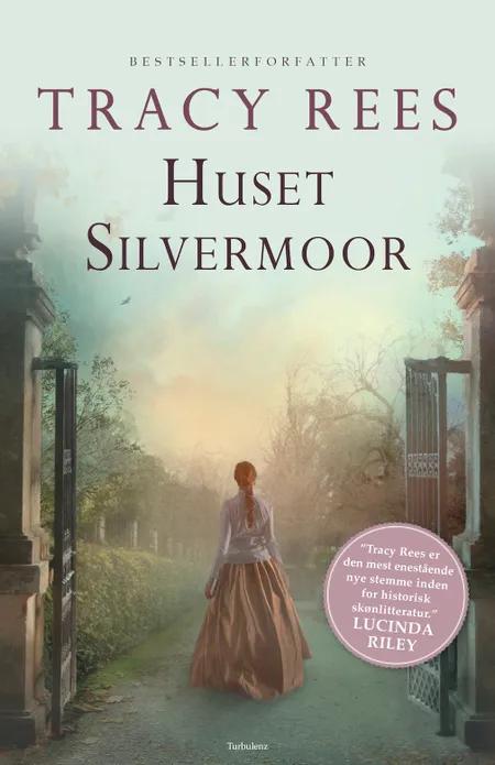 Huset Silvermoor af Tracy Rees