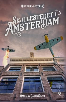 Skjulestedet i Amsterdam af Hanna og Jakob Blixt