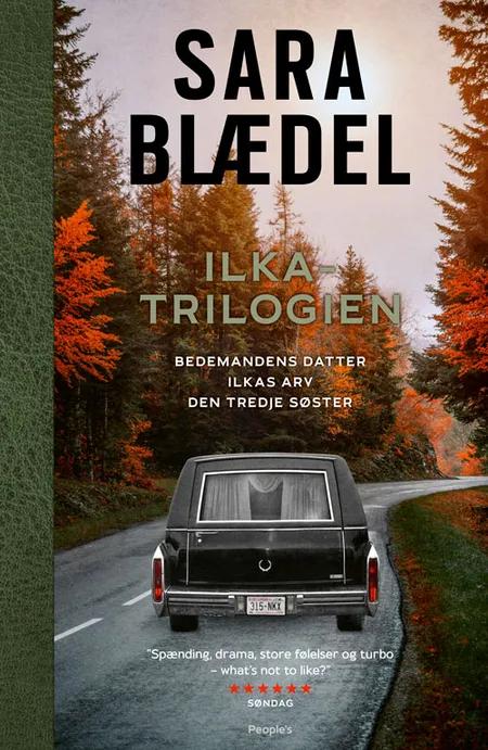 Ilka-trilogien af Sara Blædel