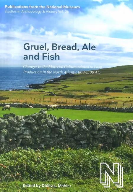 Gruel, Bread, Ale and Fish 