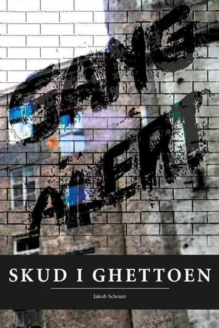 Skud i ghettoen af Jakob Thyregod Scheuer