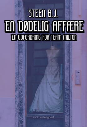 En dødelig affære af Steen B. J.
