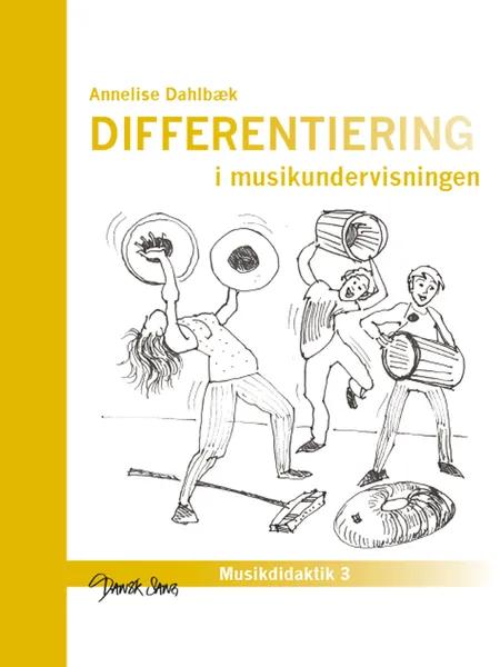 Differentiering i musikundervisningen af Annelise Dahlbæk