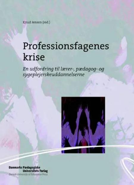 Professionsfagenes krise af Knud Jensen