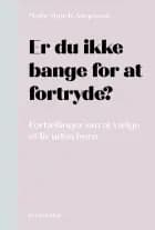 Er du ikke bange for at fortryde?