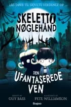 Skeletto Nøglehånd: Den ufantaserede ven
