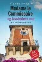MADAME LE COMMISSAIRE OG TAVSHEDENS MUR
