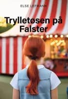 TRYLLETØSEN PÅ FALSTER - Børnebog af Else Lefmann