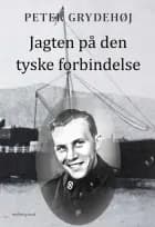 JAGTEN PÅ DEN TYSKE FORBINDELSE
