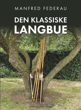 Den klassiske langbue af Manfred Federau
