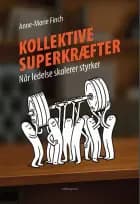 KOLLEKTIVE SUPERKRÆFTER - Når ledelse skalerer styrker