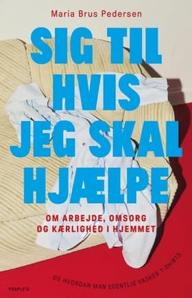 Sig til hvis jeg skal hjælpe! af Maria Brus Pedersen
