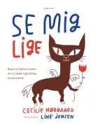 Se mig lige