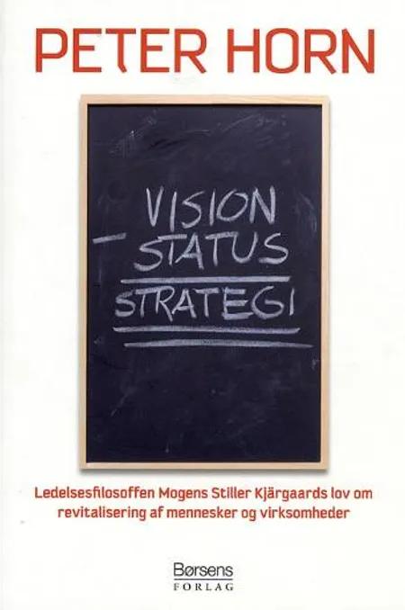 Vision minus status = strategi af Peter Horn