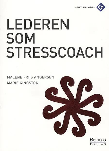 Lederen som stresscoach af Malene Friis Andersen