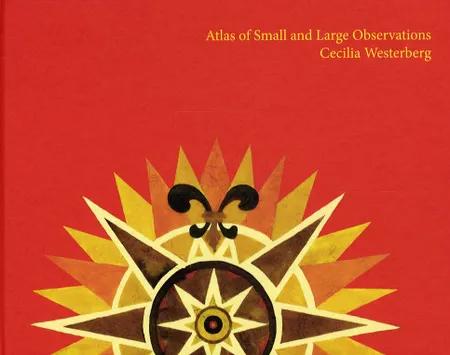 Atlas of small and large observations af Cecilia Westerberg
