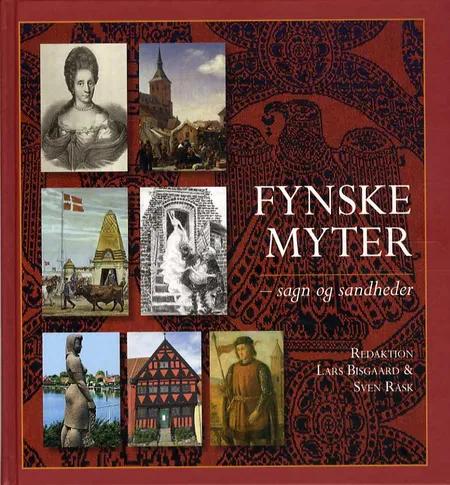 Fynske myter - sagn og sandheder af Redaktion Lars Bisgaard