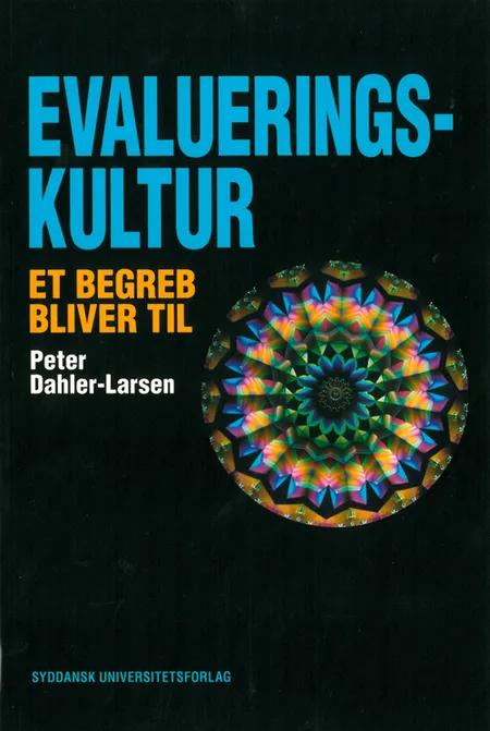 Evalueringskultur af Peter Dahler-Larsen