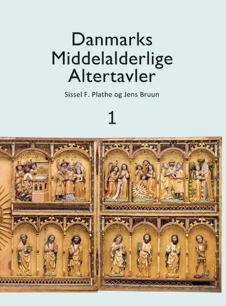 Danmarks middelalderlige altertavler 2 af Sissel F. Plathe