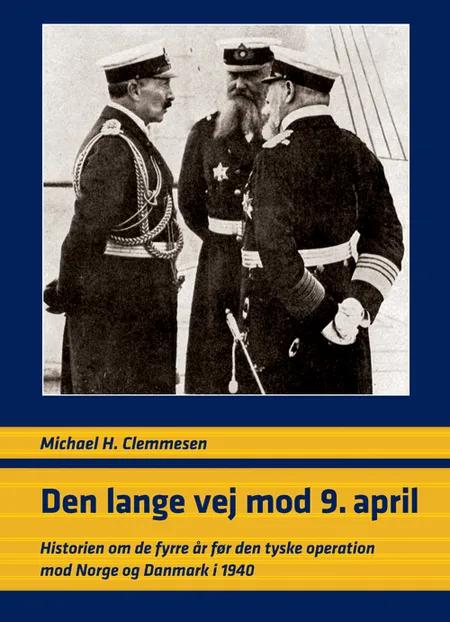 Den lange vej mod 9. april af Michael Hesselholt Clemmesen