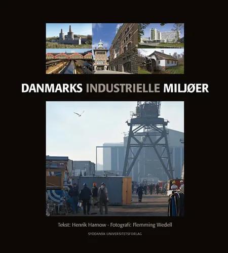 Danmarks industrielle miljøer af Henrik Harnow