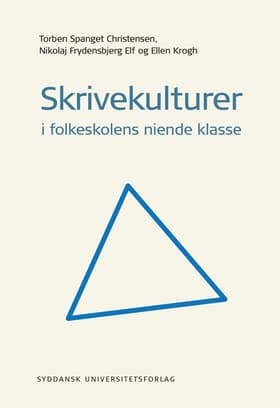 Skrivekulturer i folkeskolens niende klasse af Ellen Krogh