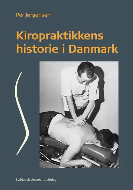 Kiropraktikkens historie i Danmark af Per Jørgensen