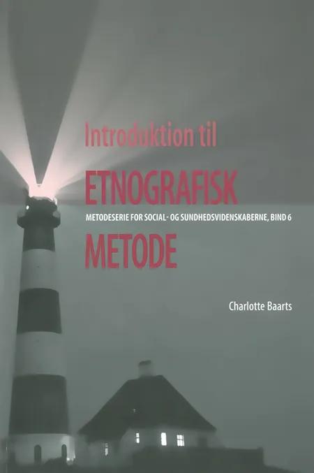 Introduktion til etnografisk metode af Charlotte Baarts