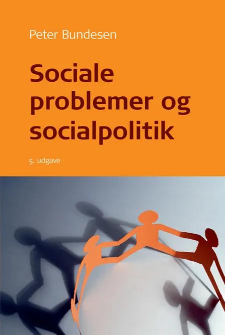 Sociale problemer og socialpolitik af Peter Bundesen