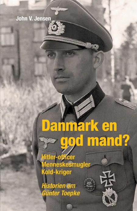 Danmark en god mand? af John V. Jensen
