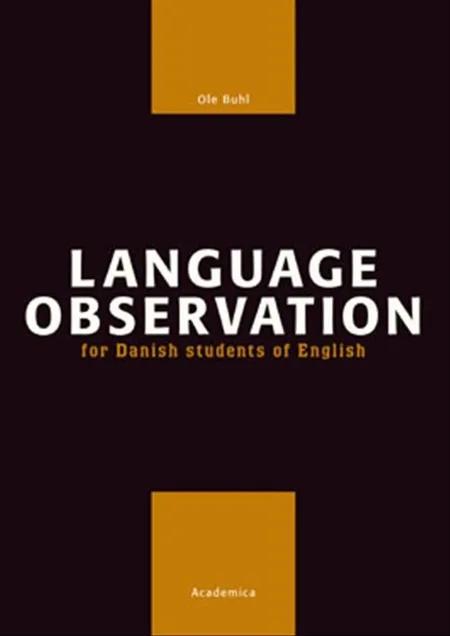 Language observation - for Danish students in English af Ole Buhl
