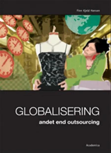 Globalisering - andet end outsourcing af Finn Kjeld Hansen