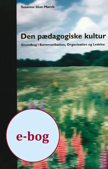 Den pædagogiske kultur af Hanne Hede Jørgensen