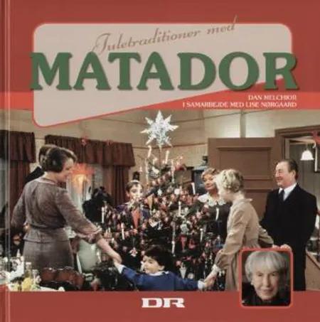 Juletraditioner med Matador af Dan Melchior