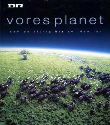 Vores Planet af Alastair Fothergill