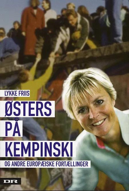 Østers på Kempinski og andre europæiske fortællinger af Lykke Friis