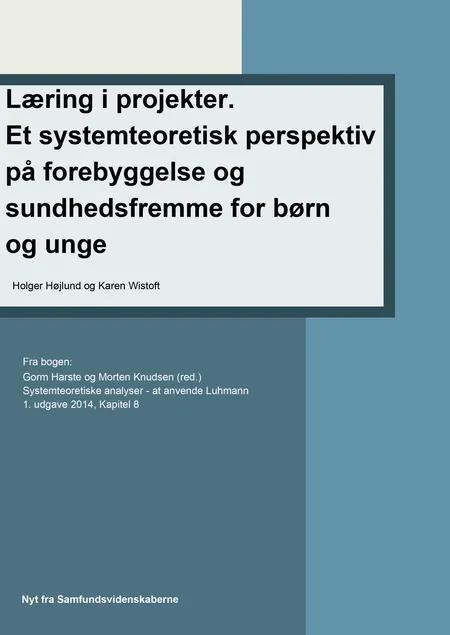 Læring i projekter. Et systemteoretisk perspektiv på forebyggelse og sundhedsfremme for børn og unge af Holger Højlund