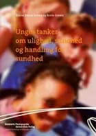 Unges tanker om ulighed, sundhed og handling for sundhed