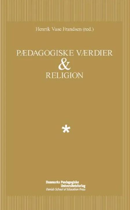 Pædagogiske værdier & religion af Henrik Vase Frandsen