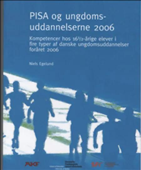 PISA og ungdomsuddannelserne 2006 af Niels Egelund