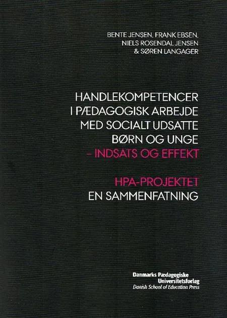 Handlekompetencer i pædagogisk arbejde med socialt udsatte børn og unge af Bente Jensen