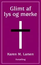 Glimt af lys og mørke