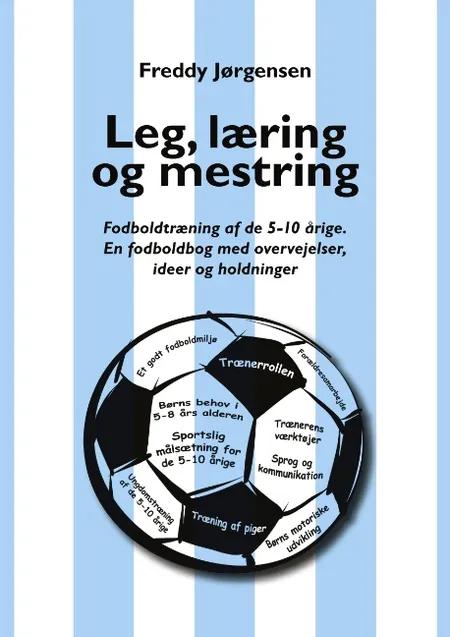 Leg, læring og mestring af Freddy Lund Jørgensen