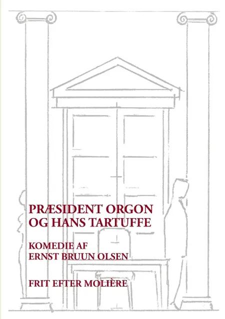 Præsident Orgon og hans Tartuffe af Ernst Bruun Olsen