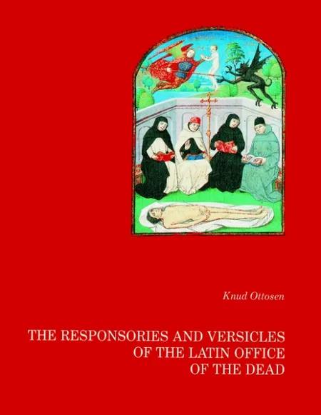 The responsories and versicles of the Latin Office of the Dead af Knud Ottosen