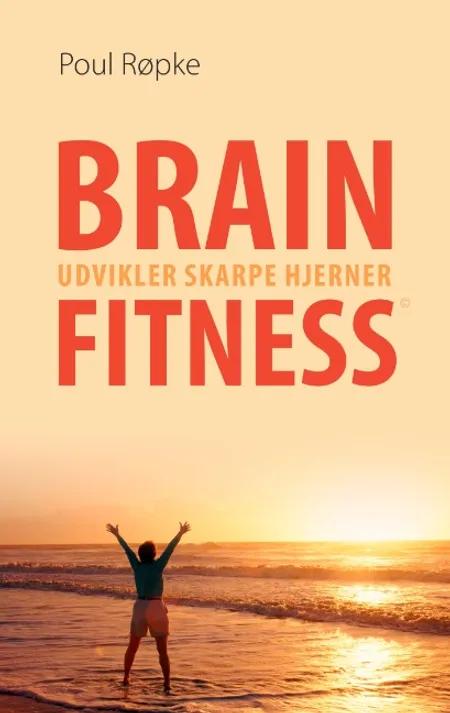Brainfitness udvikler skarpe hjerner af Poul Røpke