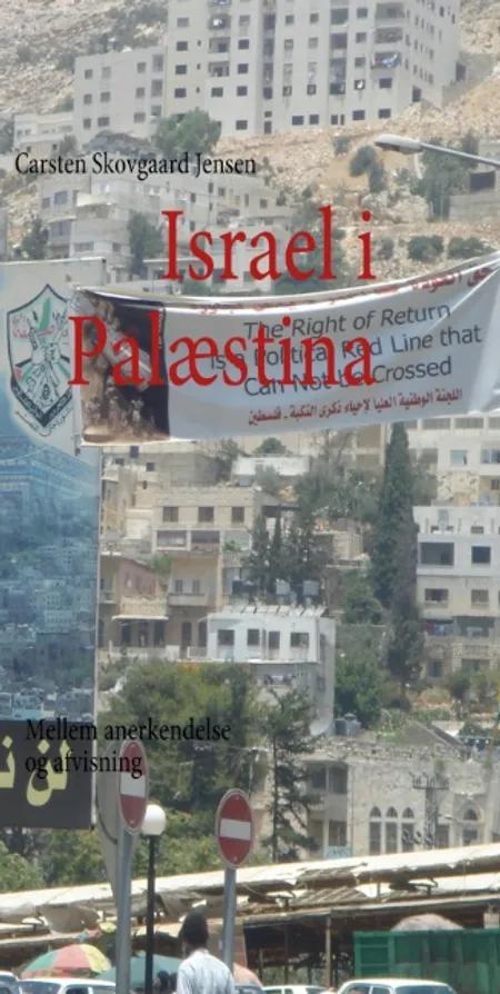 Israel i Palæstina af Carsten Skovgaard Jensen