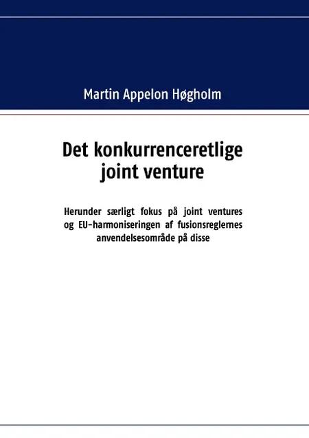 Det konkurrenceretlige joint venture af Martin Appelon Høgholm