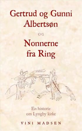 Gertrud og Gunni Albertsøn og Nonnerne fra Ring af Vini Madsen