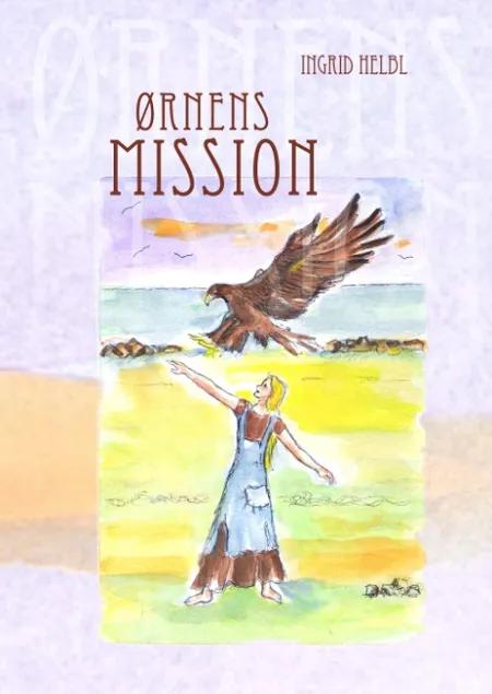 Ørnens mission af Ingrid Helbl
